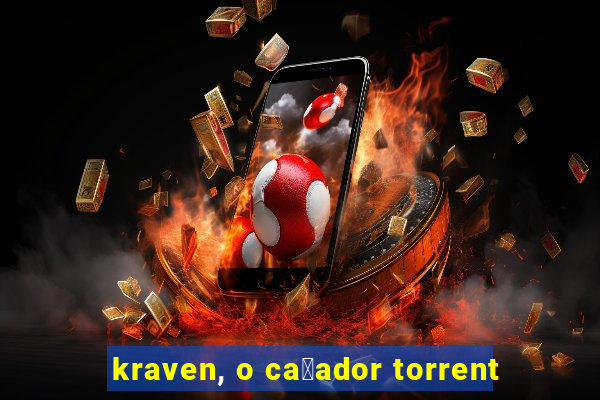 kraven, o ca莽ador torrent